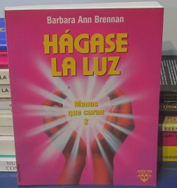 HAGASE LA LUZ MANOS QUE CURAN 2